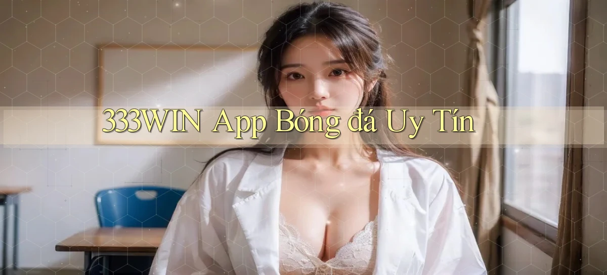333win app bóng đá uy tín