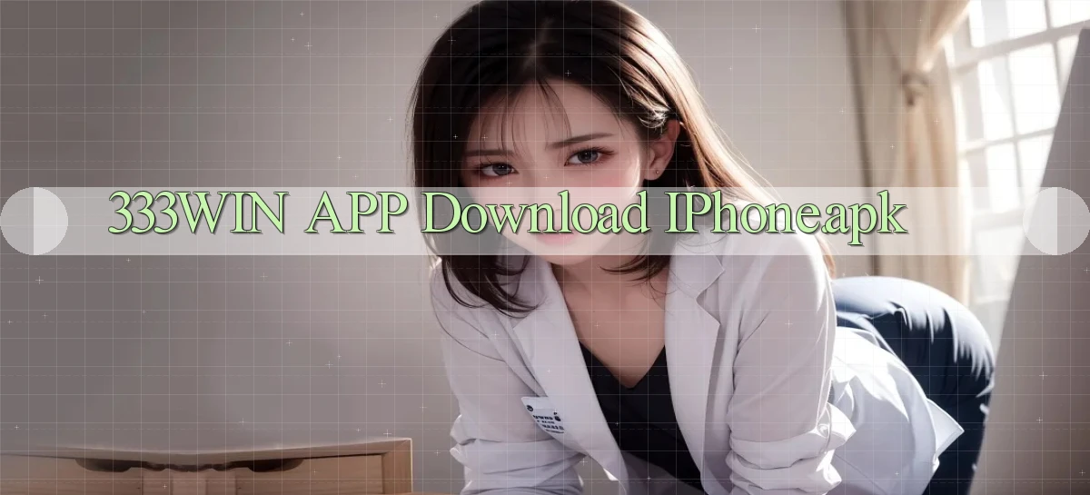 333win APP download iPhone.apk