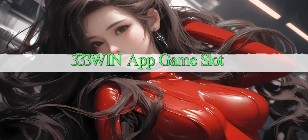 333win app game slot