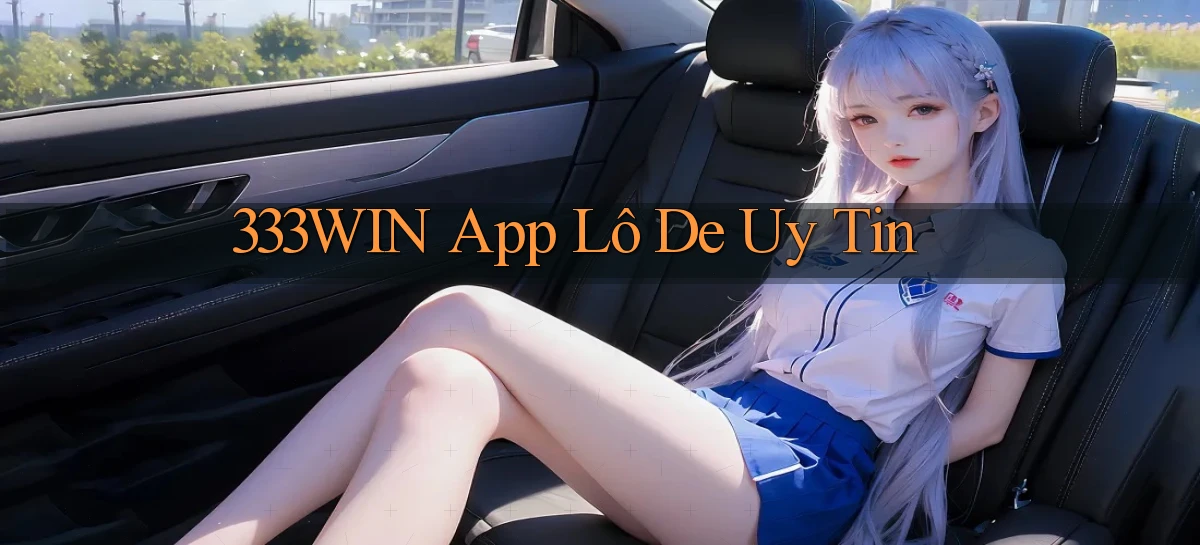 333win app lô đề uy tín