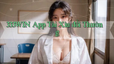 333win app tài xỉu đổi thưởng