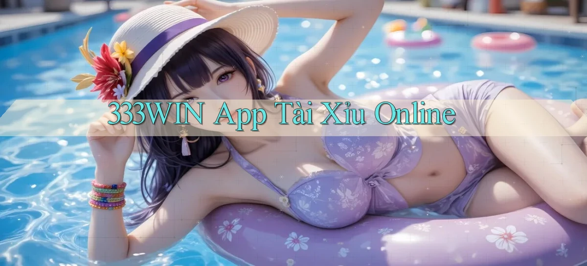333win app tài xỉu online