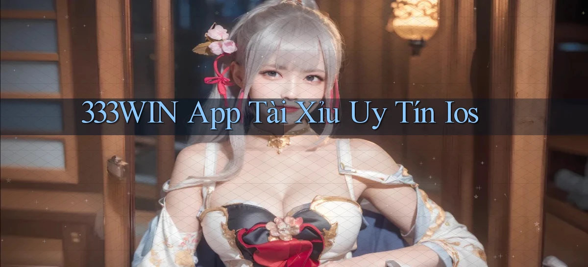333win app tài xỉu uy tín ios