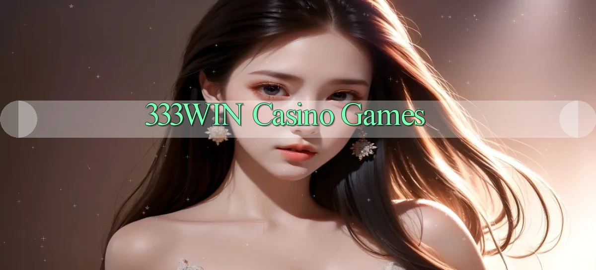 333win casino games