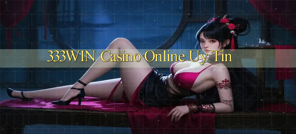 333win casino online uy tín
