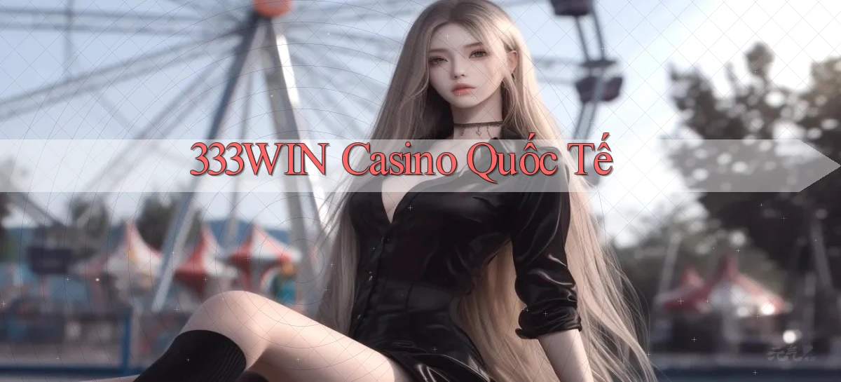 333win casino quốc tế