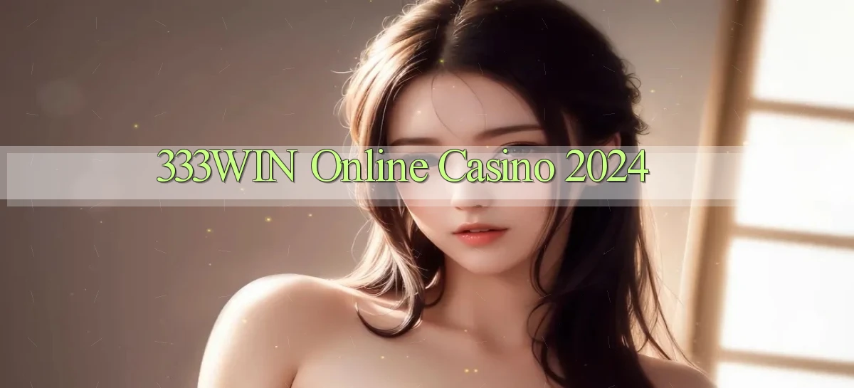 333win Online Casino 2024