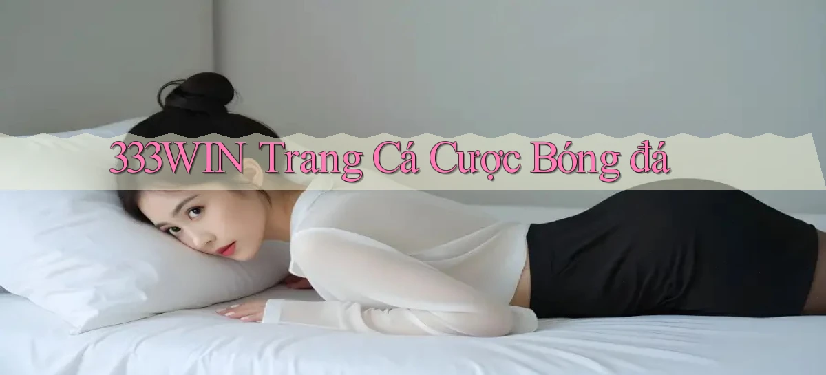 333win  trang cá cược bóng đá
