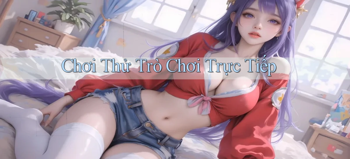 Chơi thử Trò chơi trực tiếp