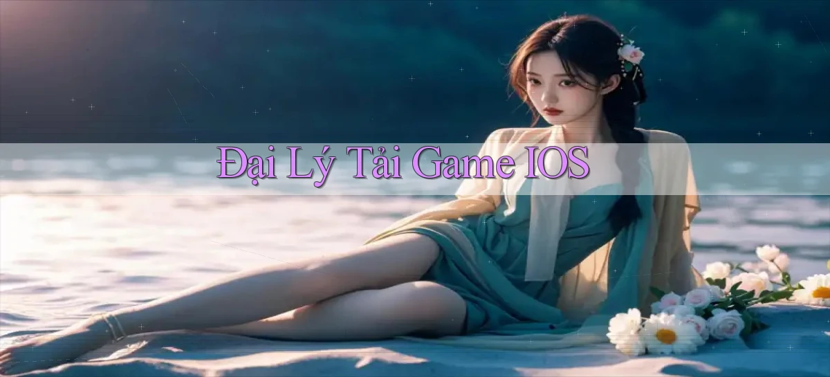 Đại lý Tải game iOS