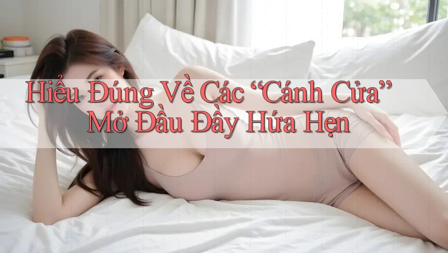 Hiểu Đúng Về Các “Cánh Cửa” Mở Đầu Đầy Hứa Hẹn