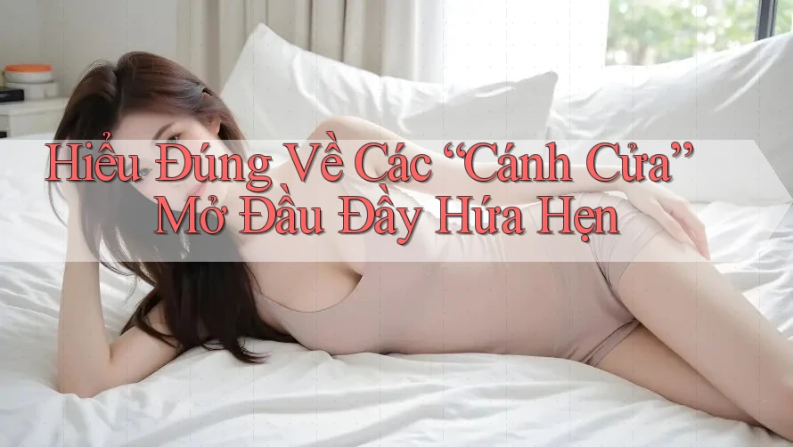 Hiểu Đúng Về Các “Cánh Cửa” Mở Đầu Đầy Hứa Hẹn Hiểu Đúng Về Các “Cánh Cửa” Mở Đầu Đầy Hứa Hẹn