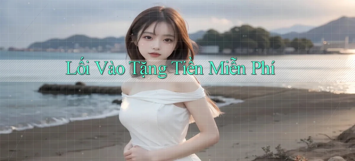 Lối vào Tặng tiền miễn phí