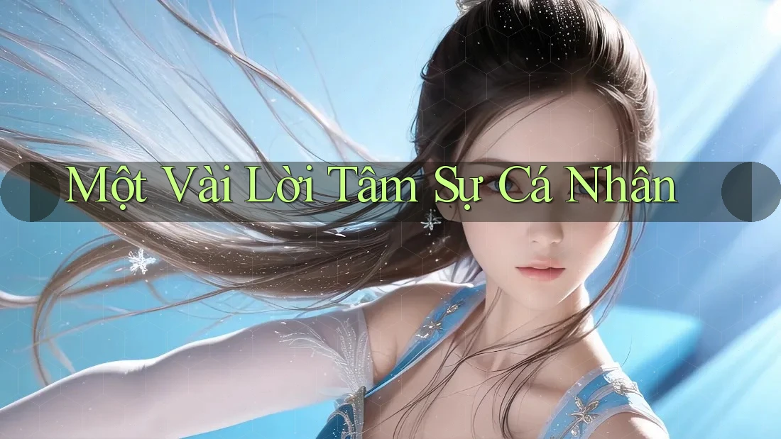 Một Vài Lời Tâm Sự Cá Nhân