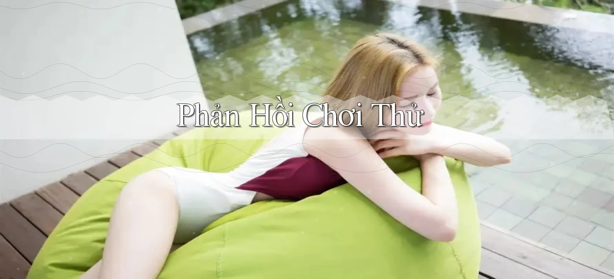 Phản hồi Chơi thử