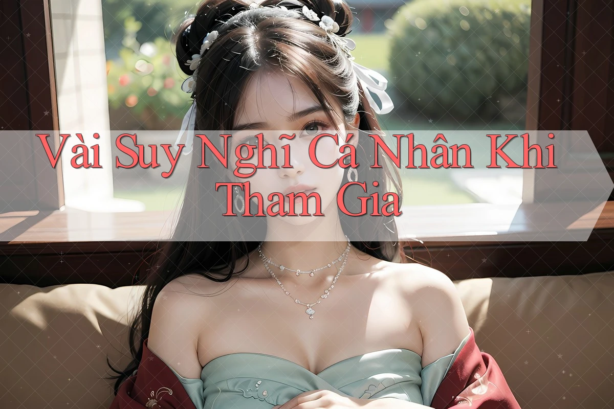 Vài Suy Nghĩ Cá Nhân Khi Tham Gia